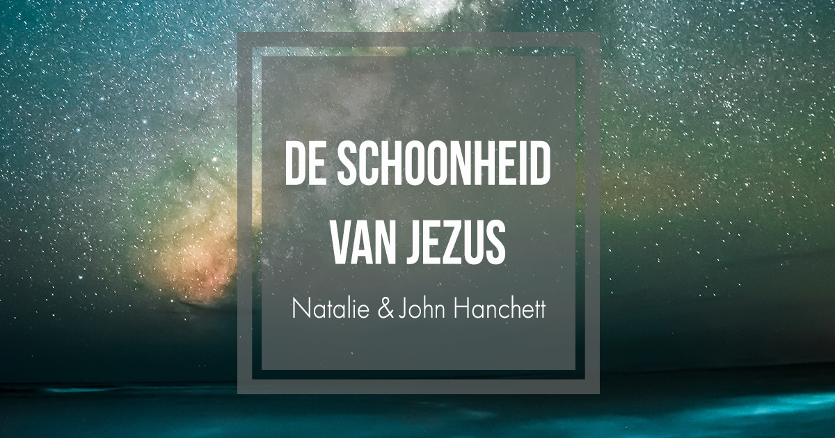 De schoonheid van Jezus